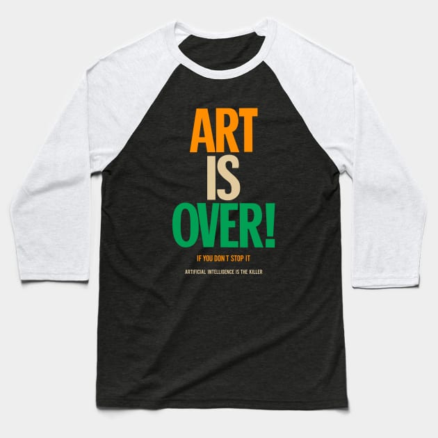 Art is over - yoko - artificial intelligence Baseball T-Shirt by Boogosh